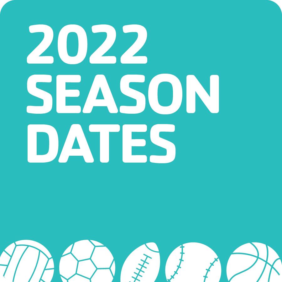 2022 sports season dates graphic showing volleyball, soccer ball, football, baseball, and basketball. 