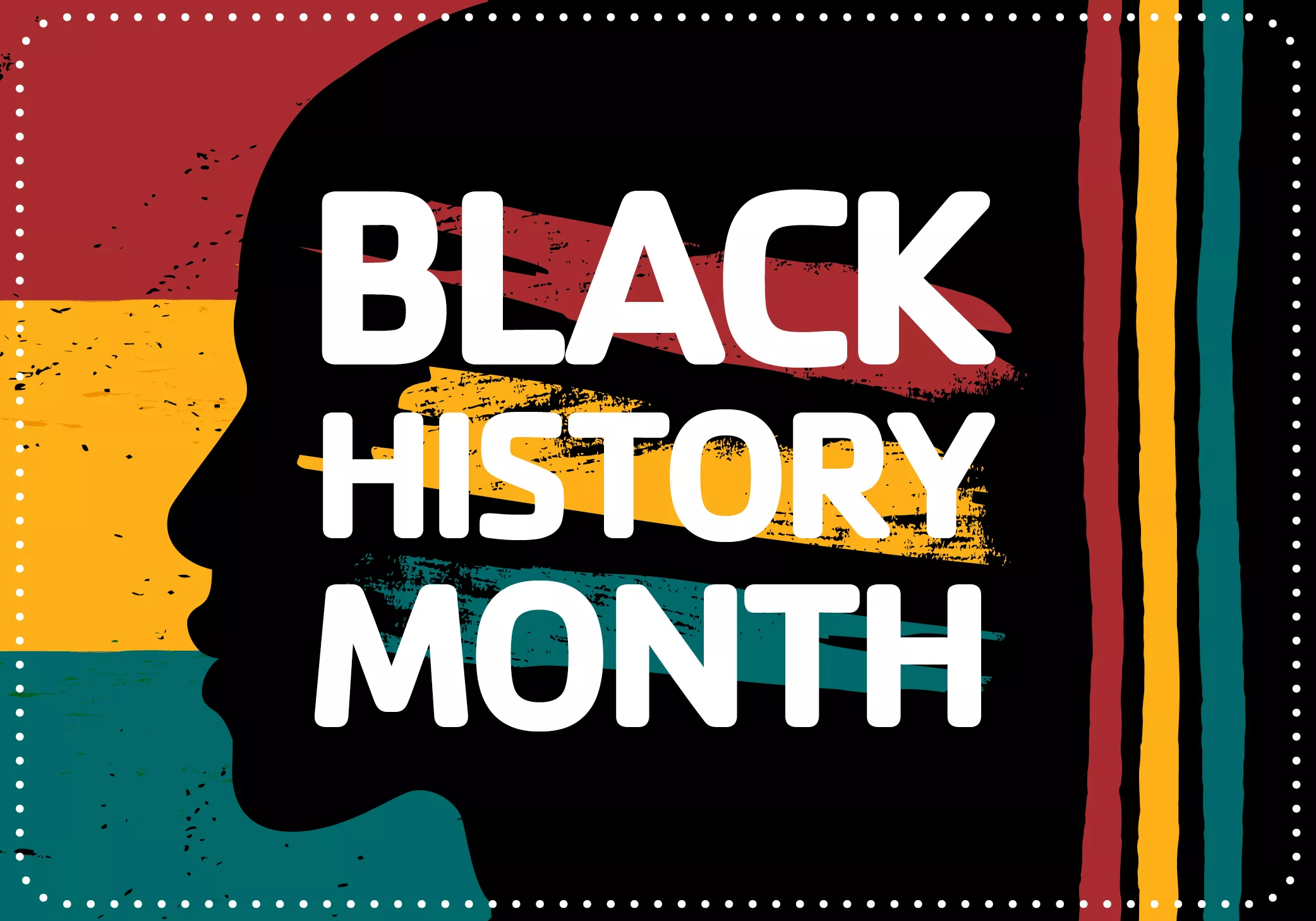 "Black History Month" displayed over silhouette of a face and painted red, yellow, and green stripes